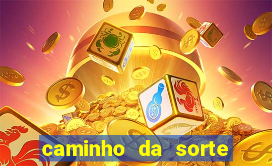 caminho da sorte esporte net